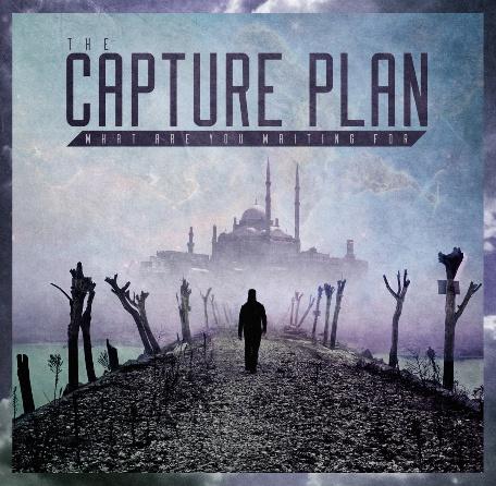 The Capture Plan - What Are You Waiting For [MP3/2013]