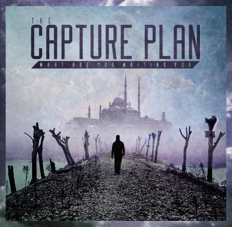 The Capture Plan - What Are You Waiting For [MP3/2013]
