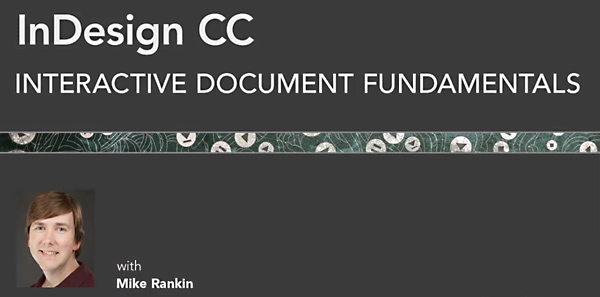 Lynda - InDesign CC: Interactive Document Fundamentals (Updated Sep 02, 2014)