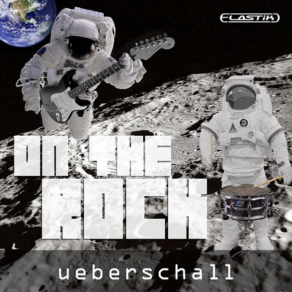 Ueberschall On the Rock ELASTiK