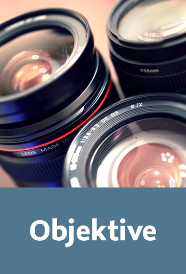  Praxistraining Fotografie: Objektive Alles, was Sie über die Fotolinsen wissen müssen