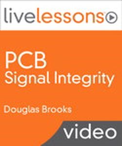 LiveLessons – PCB Signal Integrity