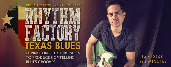 Truefire – Corey Congilio’s Rhythm Factory: Texas Blues (2014)