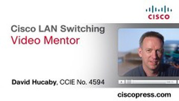 Cisco Press - Cisco LAN Switching Video Mentor