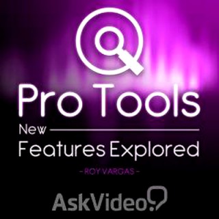 Ask Video - Pro Tools 11 100: New Features Explored (2014)