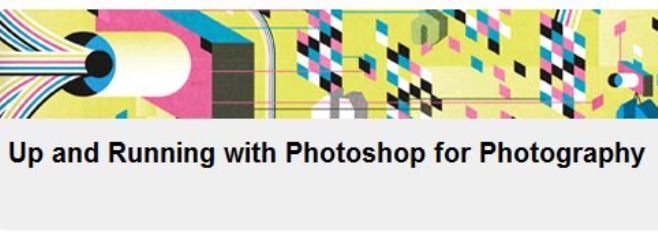 Up and Running with Photoshop for Photography