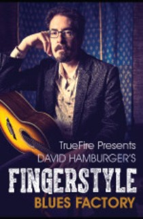 Truefire – David Hamburger’s Fingerstyle Blues Factory (2014)