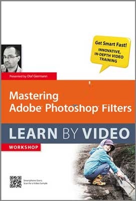 Peachpit Press – Mastering Adobe Photoshop Filters Learn by Video