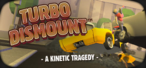 Turbo Dismount RIP-Unleashed