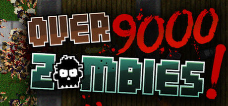 Over 9000 Zombies! v0.1.4.3 Cracked-3DM 超过9000僵尸