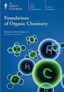 TTC Video – Foundations of Organic Chemistry