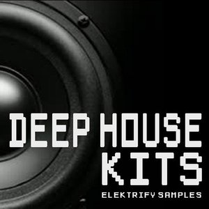 Elektrify Samples Deep House Kits [WAV/MiDi]
