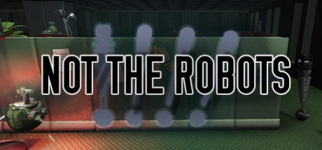 Not The Robots v1.1.5-ALiAS