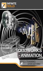 InfiniteSkills – SolidWorks – Animation Training Video (2014)