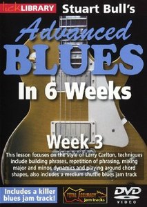 Lick Library – Stuart Bull’s Advanced Blues In 6 Weeks – Week 3