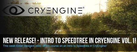 Intro to Speedtree in Cryengine Volume 1