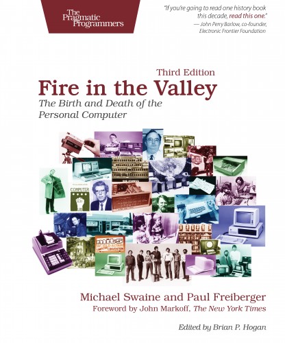 Fire in the Valley: The Birth and Death of the Personal Computer, 3 edition-P2P