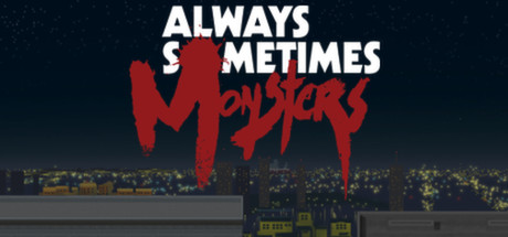 Always Sometimes Monsters v1.23 HAPPY NEW YEAR-WaLMaRT