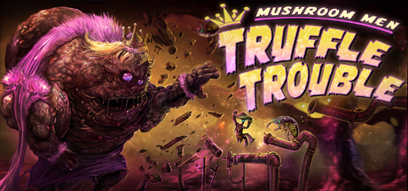 Mushroom Men Truffle Trouble-FLT