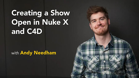Lynda – Creating a Show Open in Nuke X and C4D
