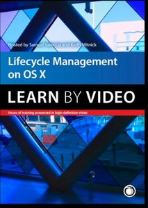Peachpit – Lifecycle Management on OS X Learn by Video