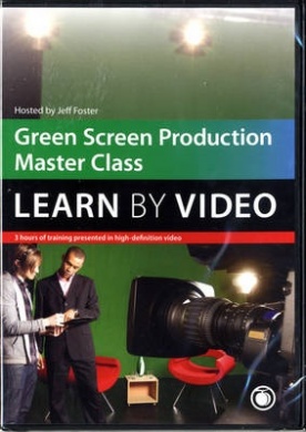 Green Screen Production Master Class: Learn by Video