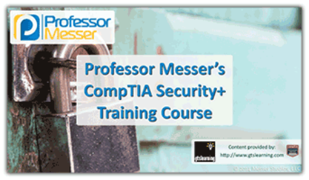 Professor Messer’s CompTIA SY0-401 Security+