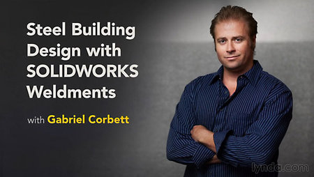 Lynda – Steel Building Design with SOLIDWORKS Weldments
