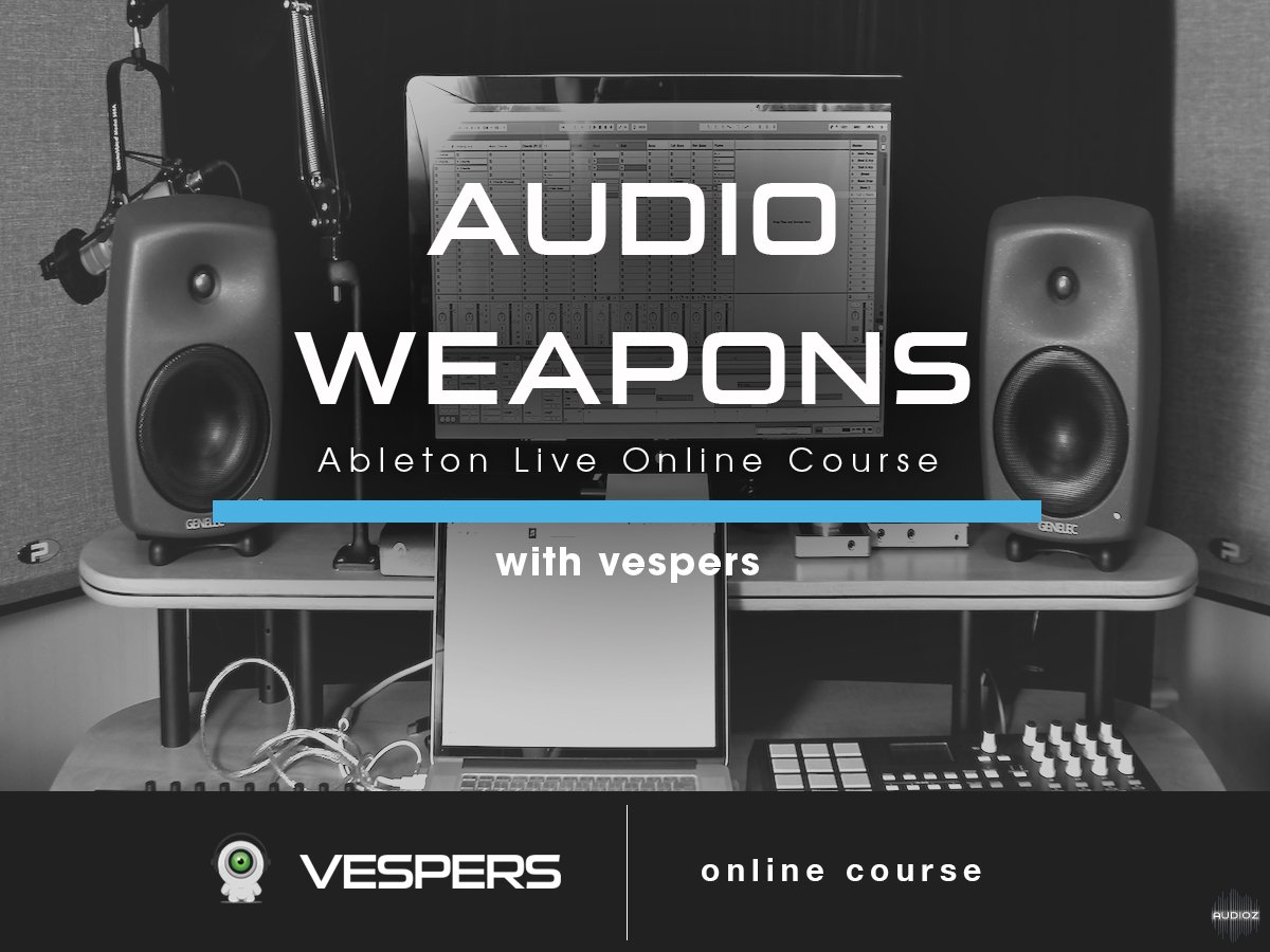 Vespers Audio Weapons v3.0 Ableton Live TUTORiAL-IND
