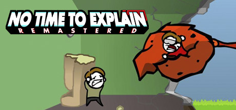 No Time To Explain Remastered-HI2U