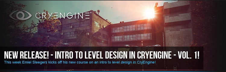 Introduction to Level Design In CryEngine Volume 1