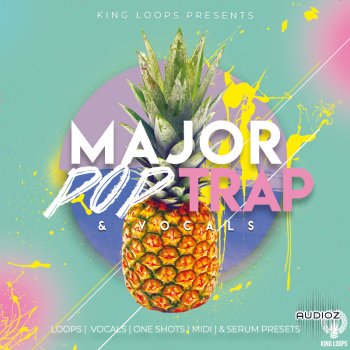 King Loops Major Pop Trap and Vocals WAV MiDi REVEAL SOUND SPiRE XFER RECORDS SERUM screenshot