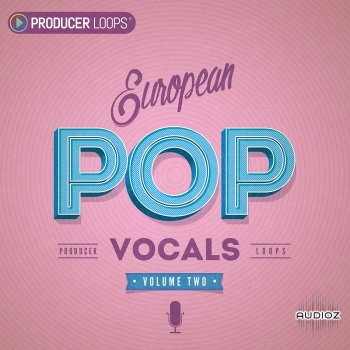 Producer Loops European Pop Vocals Vol 2 WAV MIDI-DECiBEL