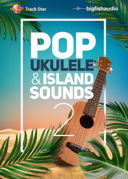 Big Fish Audio Pop Ukulele and Island Sounds 2 MULTiFORMAT screenshot