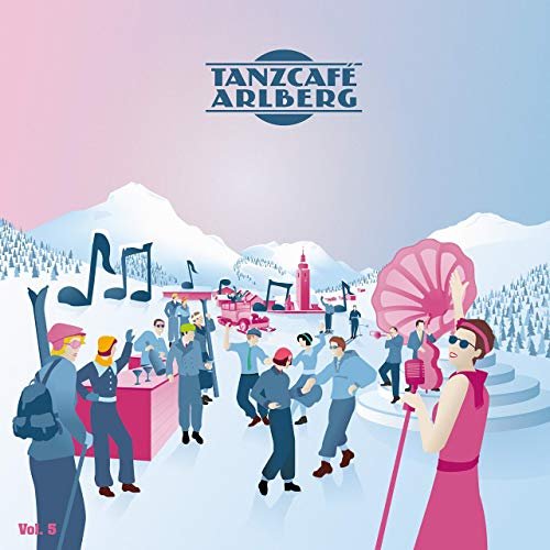 VA – Tanzcafe Arlberg Vol.5 (2019) FLAC