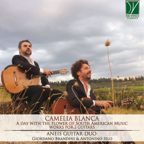 Aneis Guitar Duo – Camelia Blanca: A Day with the Flower of South American Music (2019) FLAC