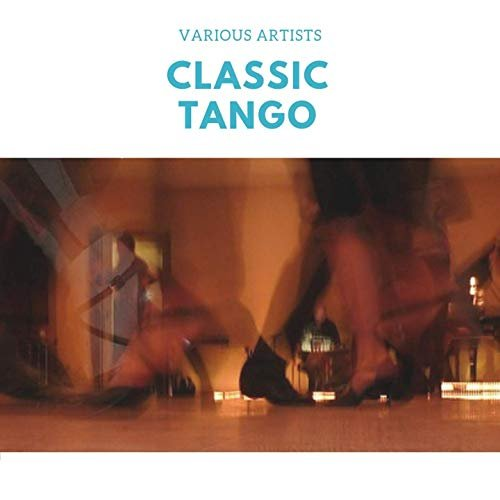 VA – Classic Tango (2019)