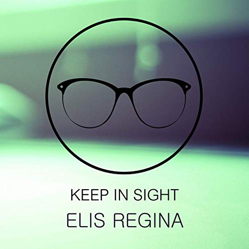 Elis Regina – Keep In Sight (2019) Flac