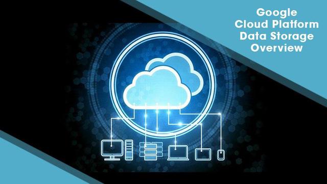 Google Cloud Platform Data Storage Overview
