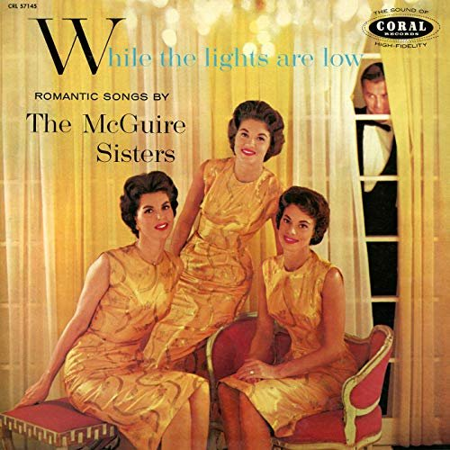 The McGuire Sisters – While The Lights Are Low (1957/2019)FLAC