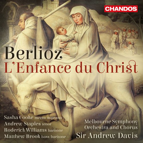 Sasha Cooke, Andrew Staples, Melbourne Symp. Orchestra & Sir Andrew Davis – Berlioz: L’enfance du Christ, Op. 25, H. 130 (2019) FLAC