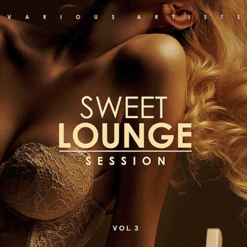 VA – Sweet Lounge Session Vol. 3 (2019)