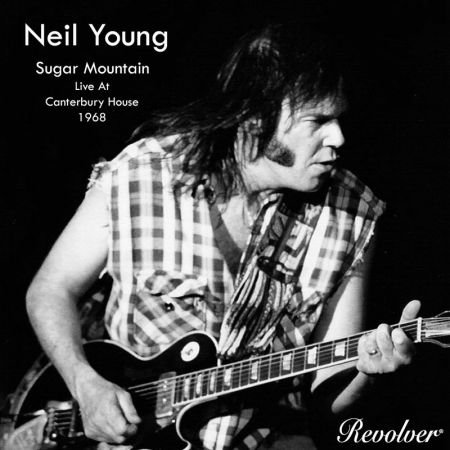 Neil Young – Sugar Mountain (Live At Canterbury House 1968) (2019) FLAC