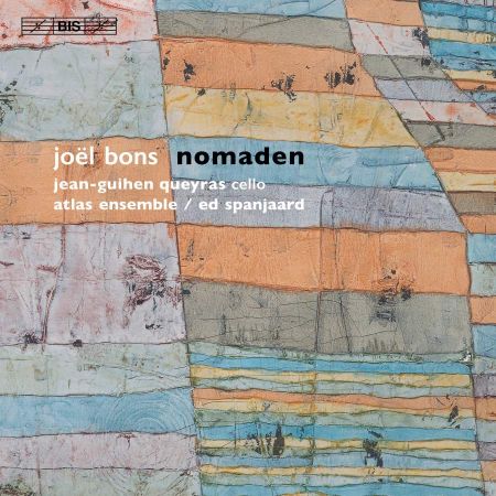 Jean-Guihen Queyras, Atlas Ensemble & Ed Spanjaard – Joël Bons: Nomaden (2019) FLAC