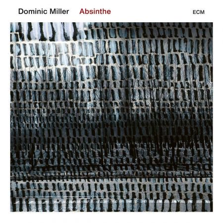 Dominic Miller – Absinthe (2019) FLAC