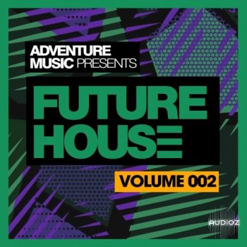 Adventure Music – Future House 2018 Vol 2 (Wav/Midi)