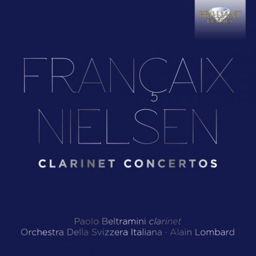 Orchestra della Svizzera Italiana, Alain Lombard & Paolo Beltramini – Francaix, Nielsen: Clarinet Concertos (2018) FLAC