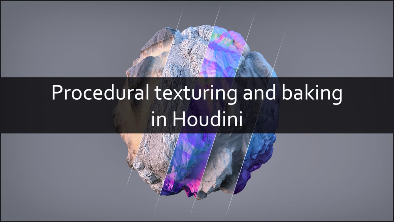 Rohan Dalvi – Procedural Texturing and Baking in Houdini