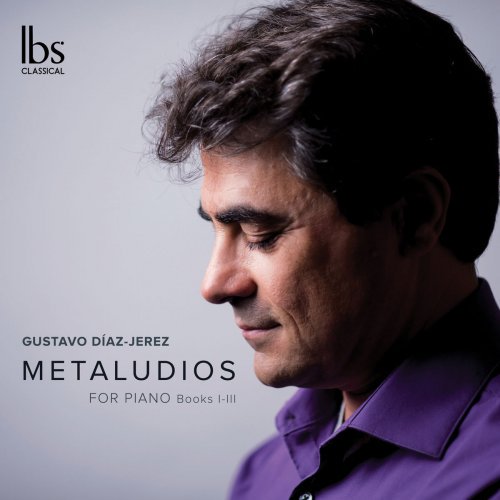 Gustavo Diaz-Jerez – Gustavo Daz-Jerez: Metaludios, Books 1-3 (2019) FLAC