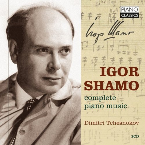 Dimitri Tchesnokov – Igor Shamo: Complete Piano Music (2018) FLAC
